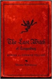 The Last Witch of Langenburg by Thomas Robisheaux