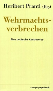 Cover of: Wehrmachtsverbrechen: Eine deutsche Kontroverse