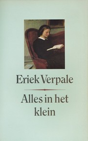 Cover of: Alles in het klein by Eriek Verpale