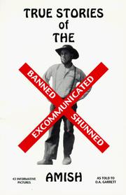 Cover of: True Stories of X-Amish: Banned - Shunned - Excommunicated