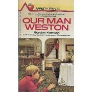 Our Man Weston by Gordon Korman