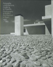 Cover of: Fotografía y arquitectura moderna en España, 1925-1965: Photography & Modern Architecture in Spain, 1925-1965