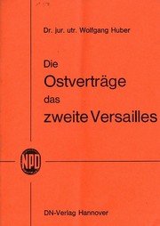 Die Ostverträge das zweite Versailles by Huber, Wolfgang