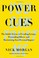 Cover of: Power Cues: The Subtle Science of Leading Groups, Persuading Others, and Maximizing Your Personal Impact