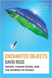 Cover of: Enchanted Objects: Design, Human Desire, and the Internet of Things by 