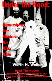 Cover of: Under the hood: unmasking the modern Ku Klux Klan