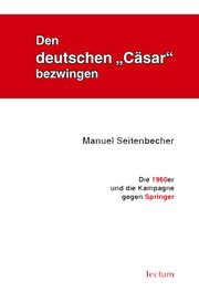 Den deutschen "Cäsar" bezwingen by Manuel Seitenbecher