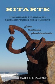 Cover of: BITARTE Humanidades e Historia del Conflicto Político Vasco-Navarro, Fueros Constitución Autodeterminación