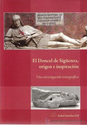 EL DONCEL DE SIGÜENZA. Origen e inspiración by ISABEL SÁNCHEZ GIL