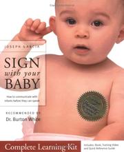 Cover of: Sign With Your Baby Complete Learning Kit (ASL-based Book, Training Video & Quick Reference Guide combination) (Sign With Your Baby)