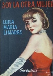 Cover of: Soy la otra mujer by Luisa María Linares