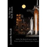 Cover of: To slip the surly bonds: NASA the shuttle disasters and the demise of the USmanned space program