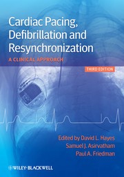 Cardiac pacing, defibrillation, and resynchronization by David L. Hayes, Samuel J. Asirvatham, Paul A. Friedman