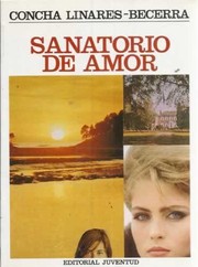 Cover of: Sanatorio de amor by Concha Linares-Becerra, Concha Linares-Becerra