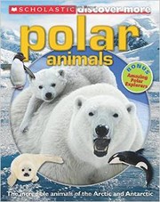 Cover of: Polar Animals: The Incredible Animals of the Arctic and Antarctic