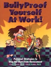Cover of: BullyProof yourself at work!: personal strategies to stop the hurt from harassment