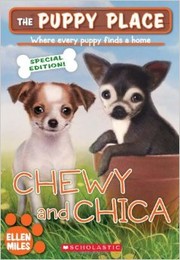 Chewy and Chica(the puppy place) by Miles, Ellen