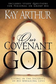 Our Covenant God by Kay Authur