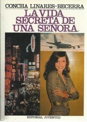 Cover of: La vida secreta de una señora by Concha Linares-Becerra
