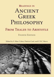 Readings in ancient Greek philosophy by S. Marc Cohen, Patricia Curd, C. D. C. Reeve