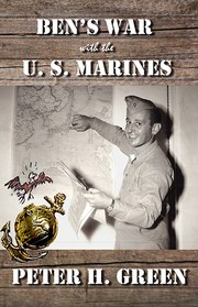 Ben's War with the U. S. Marines by Peter H. Green