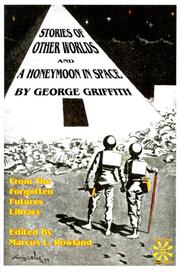 Stories of Other Worlds and A Honeymoon In Space by George Griffith