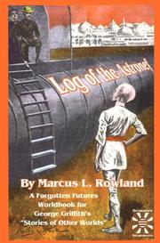 Cover of: Log of the Astronef by Marcus L. Rowland
