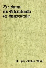 Der Verrats- und Einheitscharakter der Staatsverbrechen by Fritz Stephan Thiede