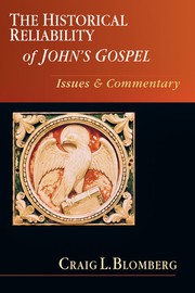 Cover of: The historical reliability of John's gospel by Craig L. Blomberg