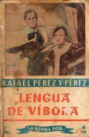 Cover of: Lengua de víbora by Rafael Pérez y Pérez