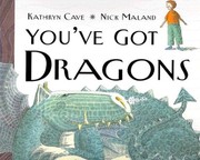 You've got dragons by Kathryn Cave, Kathryn Cave