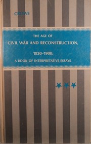 The age of Civil War and Reconstruction, 1830-1900 by Charles Robert Crowe