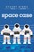 Cover of: Space Case