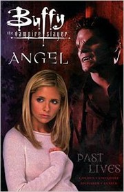 Cover of: Past Lives (Buffy the Vampire Slayer / Angel)