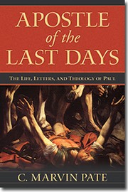 Cover of: The apostle of the last days: the life, letters, and theology of Paul