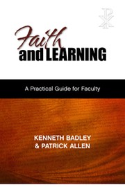 Cover of: Faith and learning: a practical guide for faculty