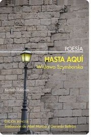 Cover of: Wystarczy/ Hasta aquí by Wisława Szymborska