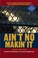Cover of: Ain't no makin' it