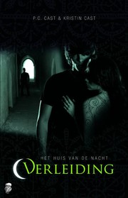 Verleiding by P. C. Cast, Kristin Cast