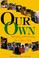 Cover of: Our Own