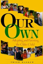 Cover of: Our own: adopting and parenting the older child