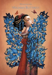 Cover of: Madama Butterfly: adaptación libre de la ópera Madama Butterfly de Giacomo Puccini y de la novela Madame Chrysanthéme de Pierre Loti