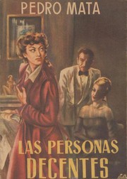 Cover of: Las personas decentes by Pedro Mata