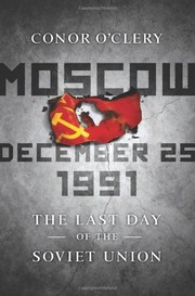 Cover of: Moscow, December 25, 1991: the last day of the Soviet Union