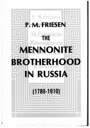 The Mennonite Brotherhood in Russia,1789-1910 by Peter M. Friesen