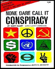 None dare call it conspiracy by Gary Allen