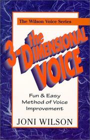 Cover of: The 3-dimensional voice: fun & easy method of voice improvement