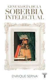 Cover of: Genealogía de la soberbia intelectual by 