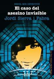 Cover of: El caso del asesino invisible: la quinta y última novela de Berta Mir