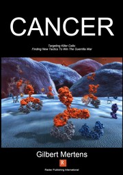 Cover of: CANCER. Targeting Killer Cells: Finding New tactics To Win The Guerrilla War Against Cancer